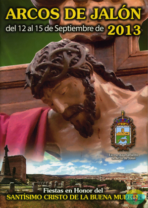 Fiestas patronales en honor al Cristo de la Buena Muerte 2013 Arcos de Jalón